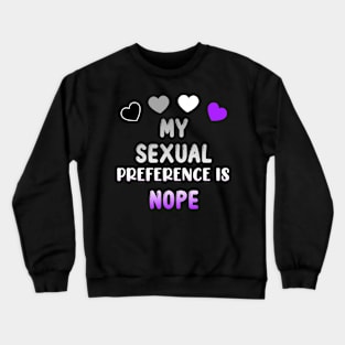 My Sexual Preference Is Nope Crewneck Sweatshirt